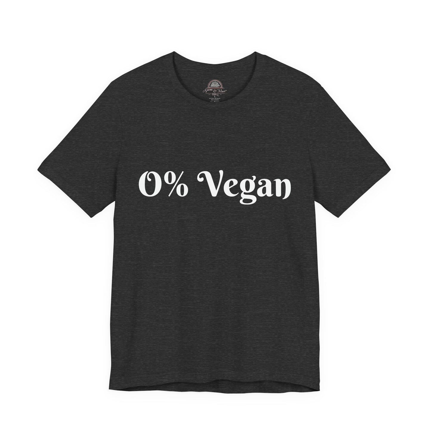 Unisex Short Sleeve Tee - 0% Vegan  Smoke & Meat BBQ