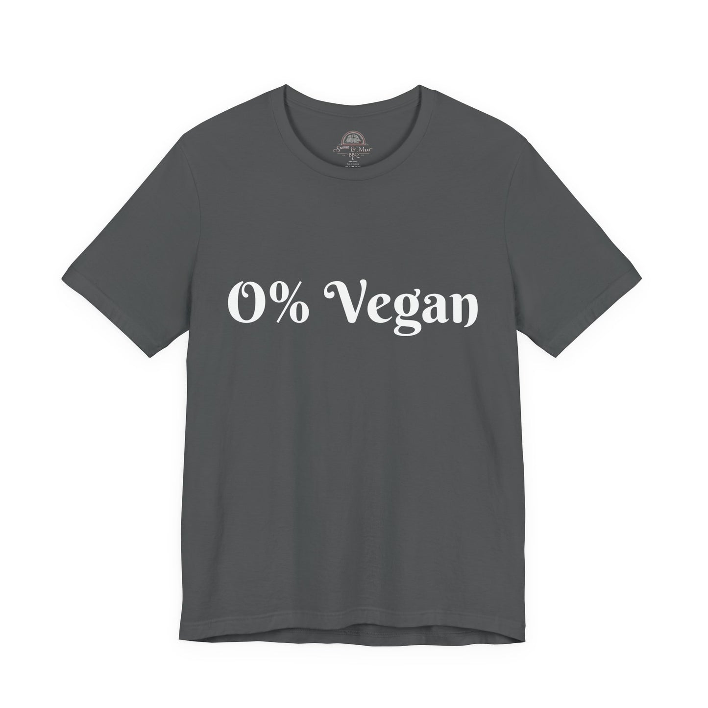 Unisex Short Sleeve Tee - 0% Vegan  Smoke & Meat BBQ