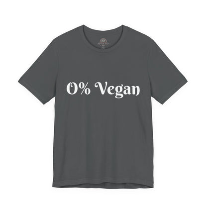 Unisex Short Sleeve Tee - 0% Vegan  Smoke & Meat BBQ