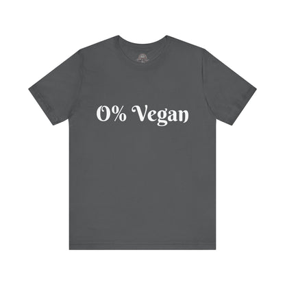 Unisex Short Sleeve Tee - 0% Vegan  Smoke & Meat BBQ