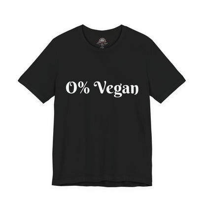 Unisex Short Sleeve Tee - 0% Vegan  Smoke & Meat BBQ