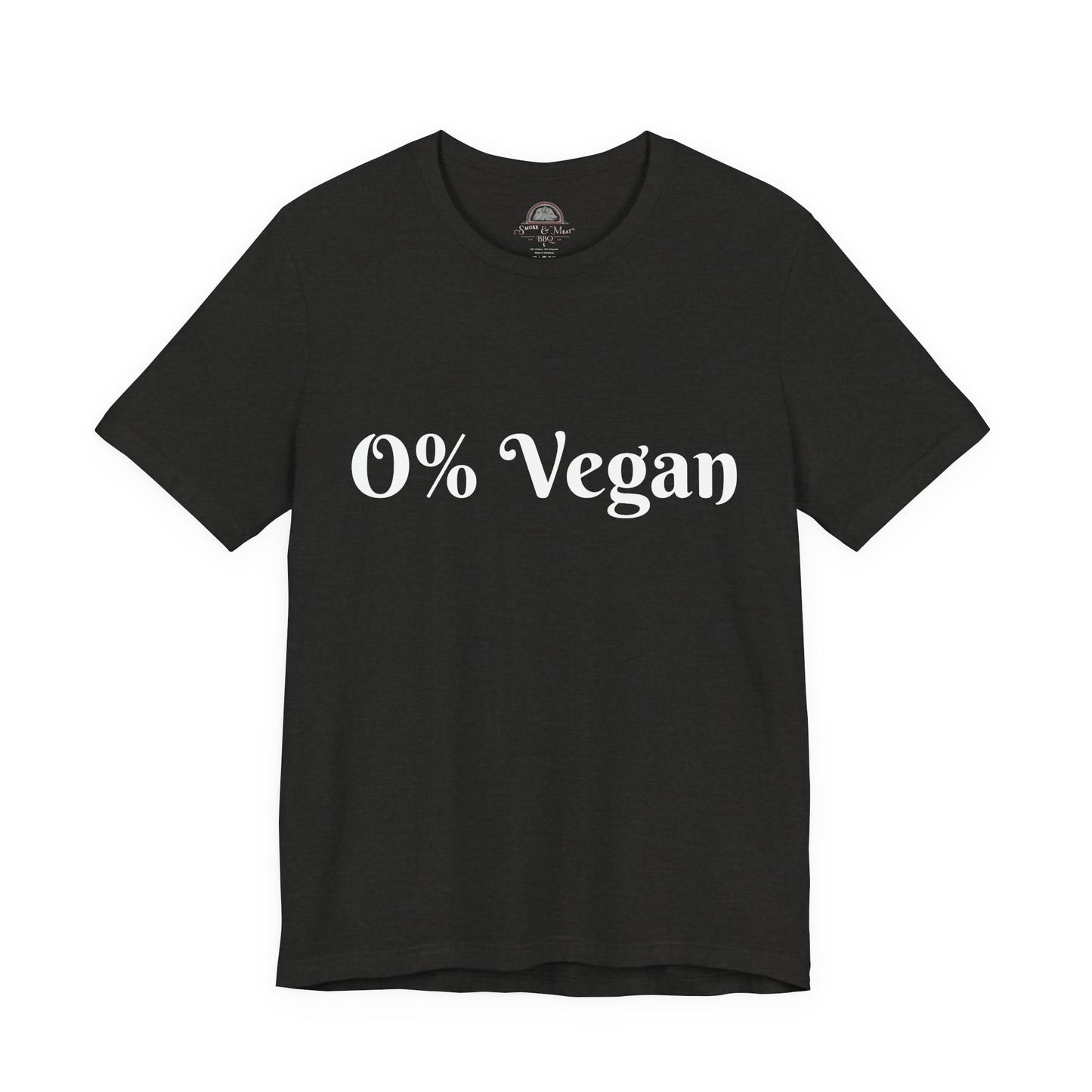 Unisex Short Sleeve Tee - 0% Vegan  Smoke & Meat BBQ