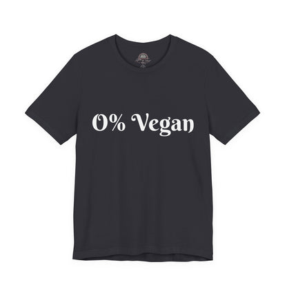 Unisex Short Sleeve Tee - 0% Vegan  Smoke & Meat BBQ