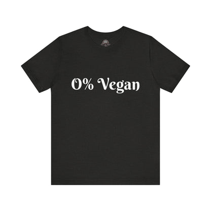 Unisex Short Sleeve Tee - 0% Vegan  Smoke & Meat BBQ